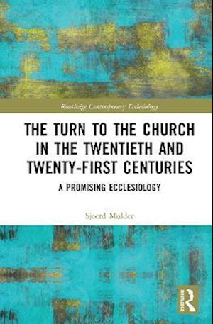 Turn to The Church in The Twentieth and Twenty-First Centuries