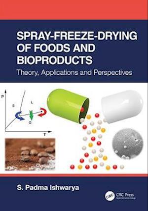 Spray-Freeze-Drying of Foods and Bioproducts