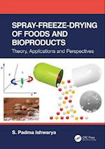 Spray-Freeze-Drying of Foods and Bioproducts