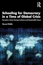 Schooling for Democracy in a Time of Global Crisis