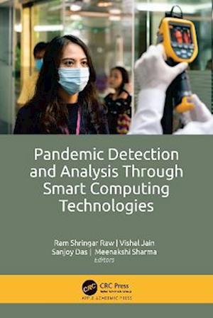 Pandemic Detection and Analysis Through Smart Computing Technologies