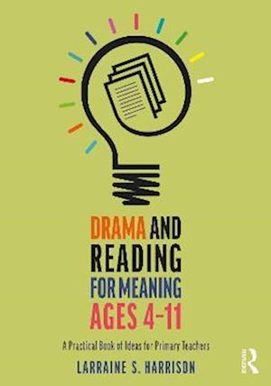 Drama and Reading for Meaning Ages 4-11