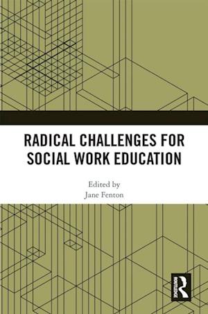 Radical Challenges for Social Work Education