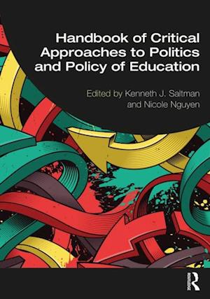 Handbook of Critical Approaches to Politics and Policy of Education