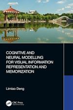 Cognitive and Neural Modelling for Visual Information Representation and Memorization