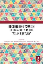 Recentering Tourism Geographies in the 'Asian Century'