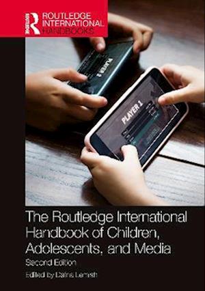 Routledge International Handbook of Children, Adolescents, and Media