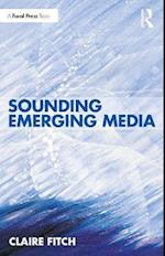 Sounding Emerging Media