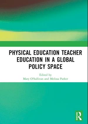 Physical Education Teacher Education in a Global Policy Space