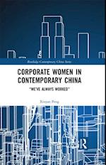 Corporate Women in Contemporary China