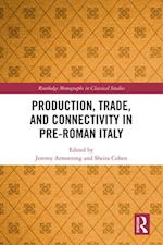 Production, Trade, and Connectivity in Pre-Roman Italy