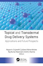 Topical and Transdermal Drug Delivery Systems