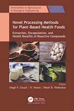 Novel Processing Methods for Plant-Based Health Foods