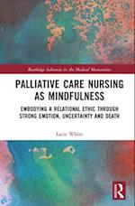 Palliative Care Nursing as Mindfulness