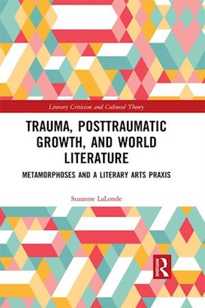 Trauma, Posttraumatic Growth, and World Literature