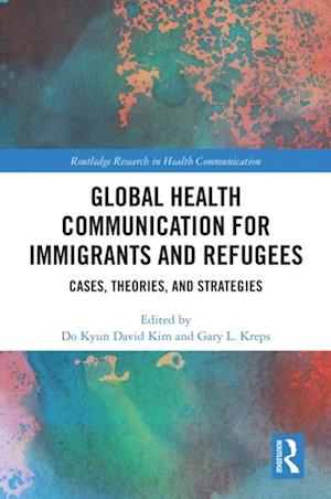 Global Health Communication for Immigrants and Refugees