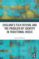 England's Folk Revival and the Problem of Identity in Traditional Music