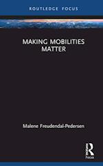Making Mobilities Matter