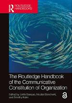 Routledge Handbook of the Communicative Constitution of Organization
