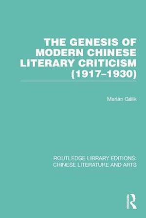 Genesis of Modern Chinese Literary Criticism (1917-1930)