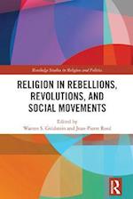 Religion in Rebellions, Revolutions, and Social Movements
