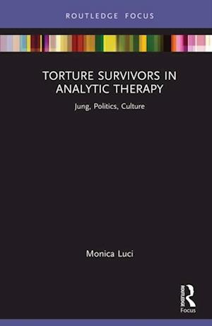 Torture Survivors in Analytic Therapy