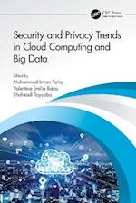 Security and Privacy Trends in Cloud Computing and Big Data