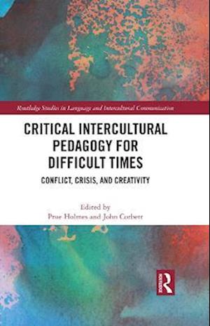 Critical Intercultural Pedagogy for Difficult Times