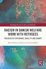 Racism in Danish Welfare Work with Refugees