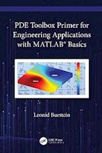 PDE Toolbox Primer for Engineering Applications with MATLAB(R)  Basics