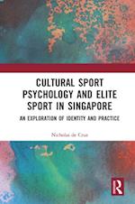 Cultural Sport Psychology and Elite Sport in Singapore