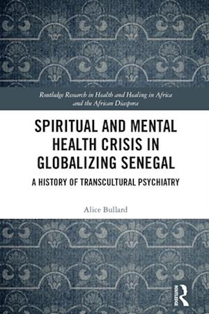 Spiritual and Mental Health Crisis in Globalizing Senegal