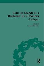 Celia in Search of a Husband: By a Modern Antique