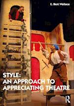 Style: An Approach to Appreciating Theatre