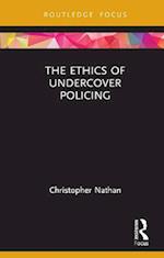 Ethics of Undercover Policing