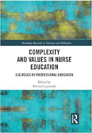 Complexity and Values in Nurse Education