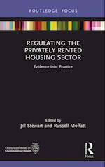 Regulating the Privately Rented Housing Sector