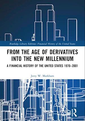 From the Age of Derivatives into the New Millennium