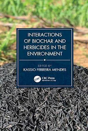 Interactions of Biochar and Herbicides in the Environment