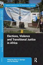 Elections, Violence and Transitional Justice in Africa