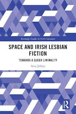 Space and Irish Lesbian Fiction