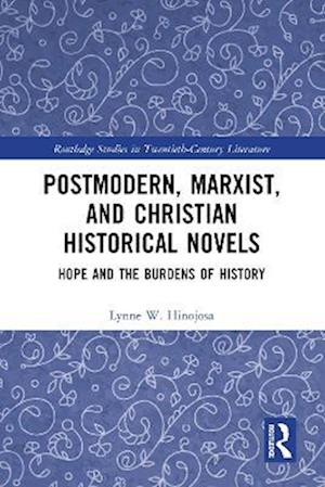 Postmodern, Marxist, and Christian Historical Novels