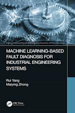 Machine Learning-Based Fault Diagnosis for Industrial Engineering Systems