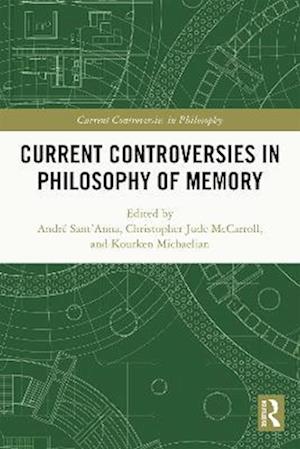 Current Controversies in Philosophy of Memory