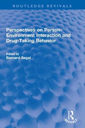 Perspectives on Person-Environment Interaction and Drug-Taking Behavior