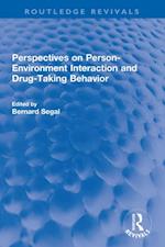 Perspectives on Person-Environment Interaction and Drug-Taking Behavior