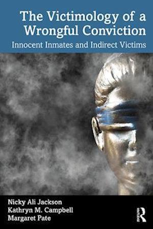 Victimology of a Wrongful Conviction