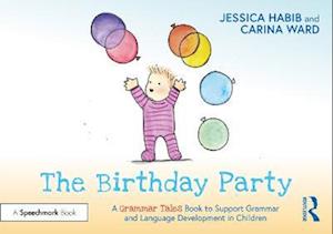 Birthday Party: A Grammar Tales Book to Support Grammar and Language Development in Children