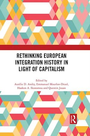 Rethinking European Integration History in Light of Capitalism