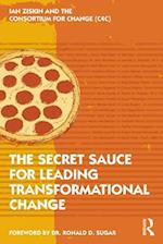 Secret Sauce for Leading Transformational Change